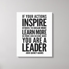 Als uw acties anderen inspireren, John Quincy Adam Canvas Afdruk