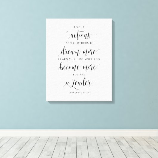 Als uw acties anderen inspireren, John Quincy Adam Canvas Afdruk (Insitu (Houten vloer))