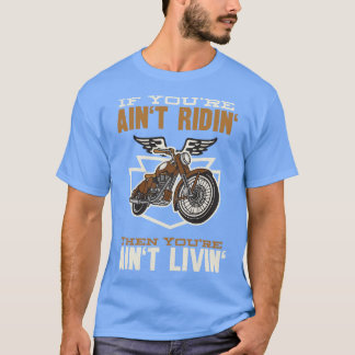 Als uw motorfiets Aint Ridin T-shirt
