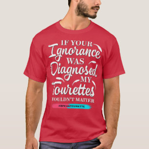 Als uw onwetendheid werd onderzocht, zou mijn tour t-shirt