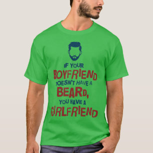 Als uw vriend geen baard heeft1 t-shirt