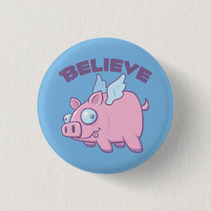 Als Varkens Vliegen Geloof het Onmogelijke Ronde Button 3,2 Cm