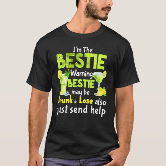 Als verloren Drink, ga dan terug naar Bestie... ik T-shirt (Voorkant)