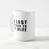 Als verloren terug naar mijn vrouw koffiemok (Voorkant links)