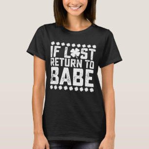 Als verloren, terug naar schatje, ik ben een koppe t-shirt