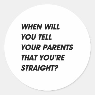 ALS VIERKANTE LAGENWANNEER ZEG JE HET JE OUDERS RONDE STICKER