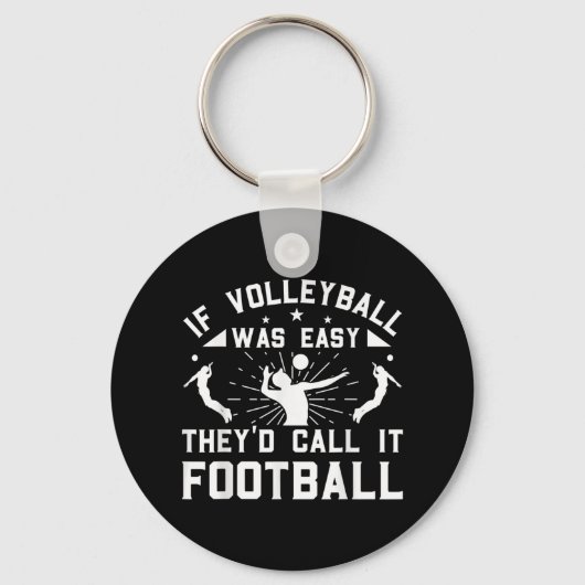 Als Volleybal gemakkelijk was, zouden ze het Footb Sleutelhanger (Voorkant)
