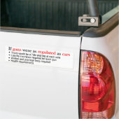 Als vuurwapens net zo gereguleerd waren als auto's bumpersticker (Op Truck)