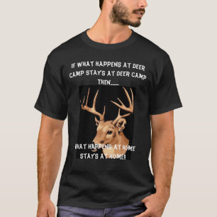 Als wat er gebeurt in het Deer Camp blijft bij Dee T-shirt