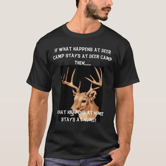 Als wat er gebeurt in het Deer Camp blijft bij Dee T-shirt (Voorkant)
