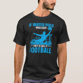Als waterpolo een makkelijk T-shirt was