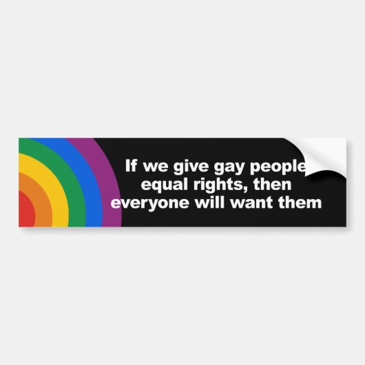 Als we homoseksuelen gelijke rechten Bumpersticker (Voorkant)