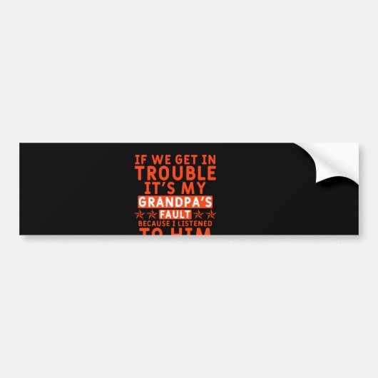 Als we in de problemen komen, is het de schuld van bumpersticker (Voorkant)