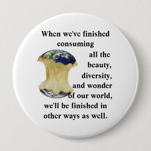 Als we klaar zijn met onze wereld te consumeren ronde button 4,0 cm