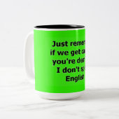 ALS WE KOMEN DAT JE DEAF BENT EN IK SPREEK NIET. TWEEKLEURIGE KOFFIEMOK (Voorkant links)