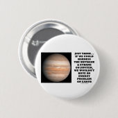 Als we Methane Ethane Jupiter energie zouden kunne Ronde Button 5,7 Cm (Voorkant /achterkant)