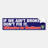 ALS WE NIET BROKEN, DOE HET DAN NIET. BUMPERSTICKER (Voorkant)