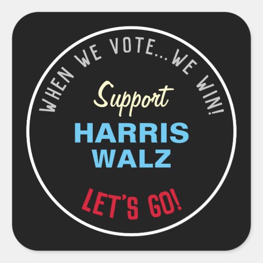 Als we stemmen winnen we HARRIS WALZ 2024 Vierkante Sticker (Voorkant)
