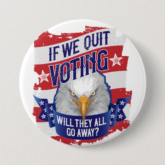 Als we stoppen met stemmen - grappige Amerikaanse  Ronde Button 7,6 Cm (Voorkant)