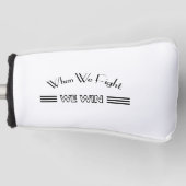 Als we vechten winnen we golfheadcover (Voorkant)