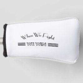 Als we vechten winnen we golfheadcover