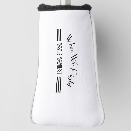 Als we vechten winnen we golfheadcover (Draai 90)