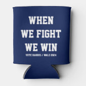 Als we vechten winnen we Harris Walz Blikjeskoeler (Voorkant)