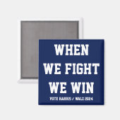 Als we vechten winnen we Harris Walz Magneet (Voorkant / Achterkant)
