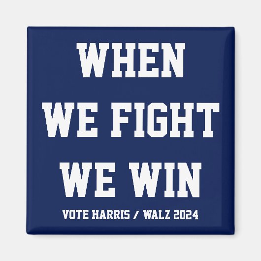 Als we vechten winnen we Harris Walz Magneet (Voorkant)
