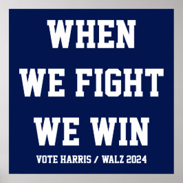Als we vechten winnen we Harris Walz Poster