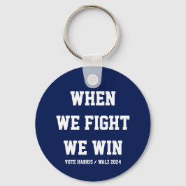 Als we vechten winnen we Harris Walz Sleutelhanger