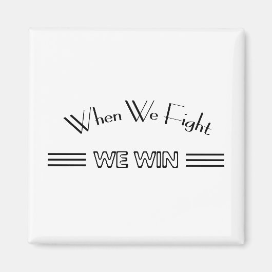 Als we vechten winnen we magneet (Voorkant)