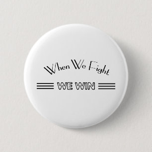 Als we vechten winnen we ronde button 5,7 cm