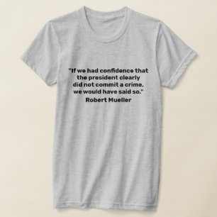 "Als we vertrouwen hadden" Mueller Quote T-Shirt