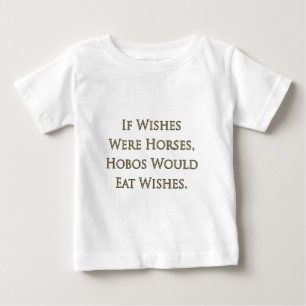 Als wensen paarden waren, zouden zwervers wensen e