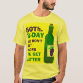 Als wijn word ik niet ouder, ik word beter t-shirt (Voorkant)