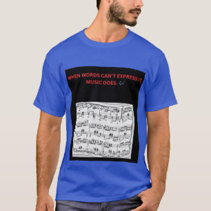 ALS WOORDEN HET NIET KUNNEN UITDRUKKEN, DOET MUZIE T-SHIRT