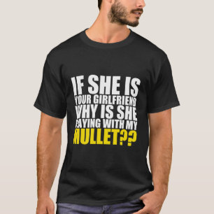 Als ze je Vriendin is waarom ze met mijn T-shirt