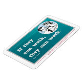 Als ze kunnen lopen, kunnen ze werken. Magneet (Linkerzijde)