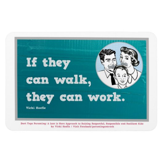 Als ze kunnen lopen, kunnen ze werken. Magneet (Horizontaal)