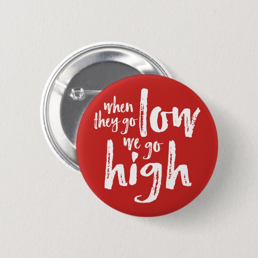 Als ze laag gaan, gaan we hoog. ronde button 5,7 cm (Voorkant /achterkant)