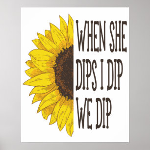 Als ze me dipt, dan dip ik... poster