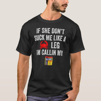 Als ze me niet als een krabbeen gooit, bel ik me.. t-shirt