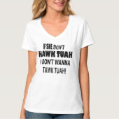ALS ZE TUAH NIET HAWK, WIL IK TUAH NIET PAKKEN! T-SHIRT (Voorkant)