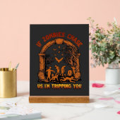 Als zombies ons achterna komen ik struikel jij ker acryl bord (Huwelijk)