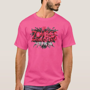Als zombies ons achtervolgen, struikel ik over je t-shirt