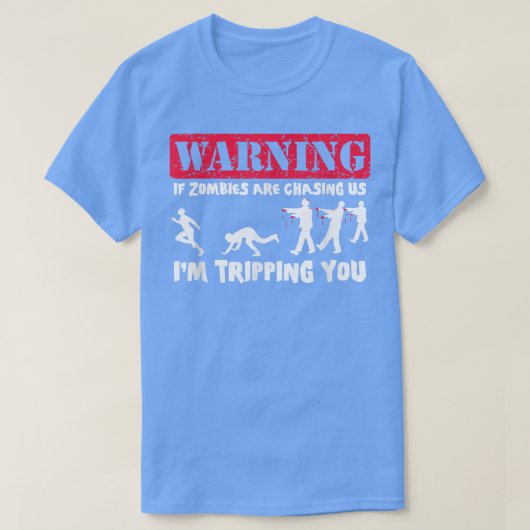 Als Zombiës ons achtervolgt, zet ik je in de steek T-shirt (Design voorkant)