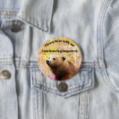 Alsjeblieft beer met mij. Ik hoor slecht Ronde Button 7,6 Cm (In situ)