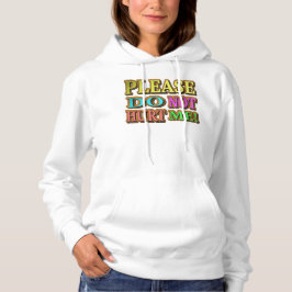 "Alsjeblieft doe me niet pijn!" Cute Design. Nu ko Hoodie