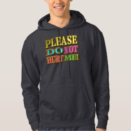 "Alsjeblieft doe me niet pijn!" Cute Design. Nu ko Hoodie